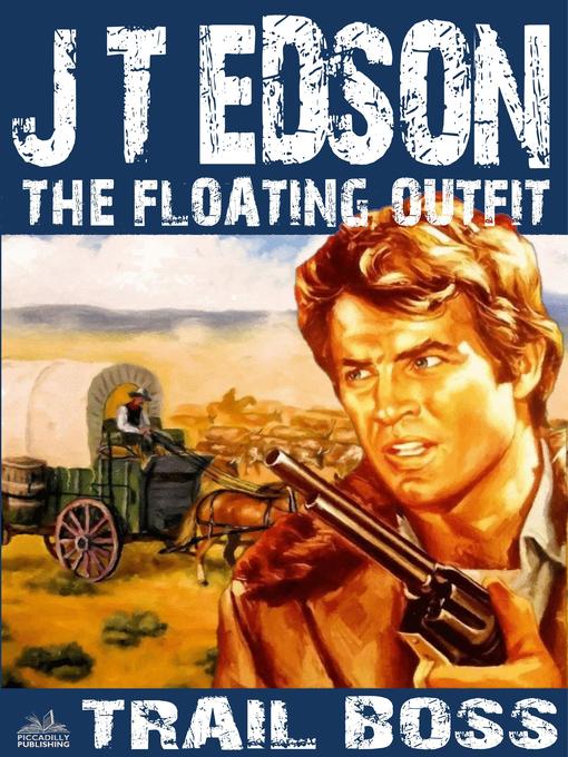Title details for The Floating Outfit 10 by J.T. Edson - Available